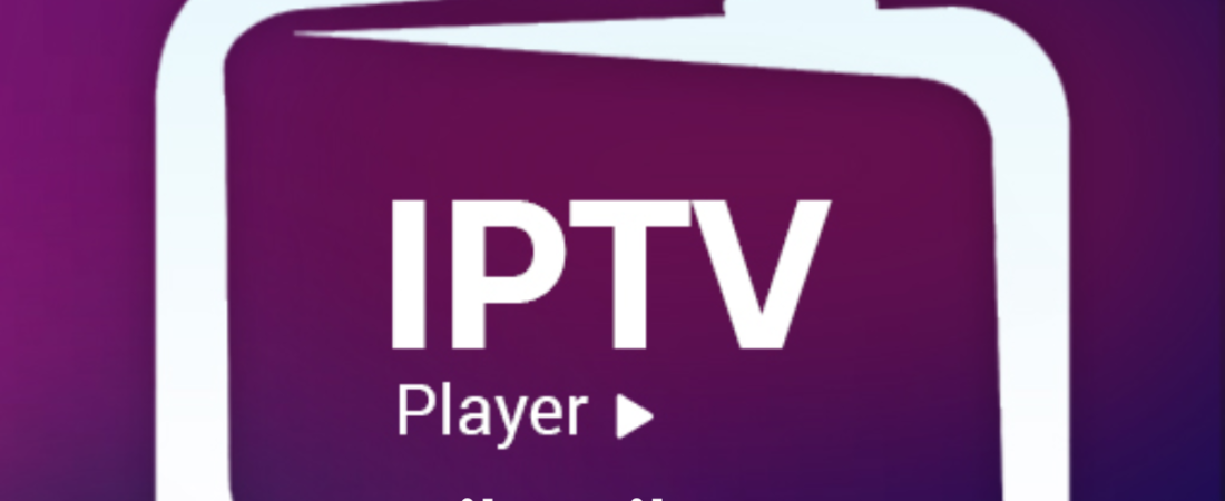 IPTV Player A Complete Guide to Modern IPTV Streaming Technology