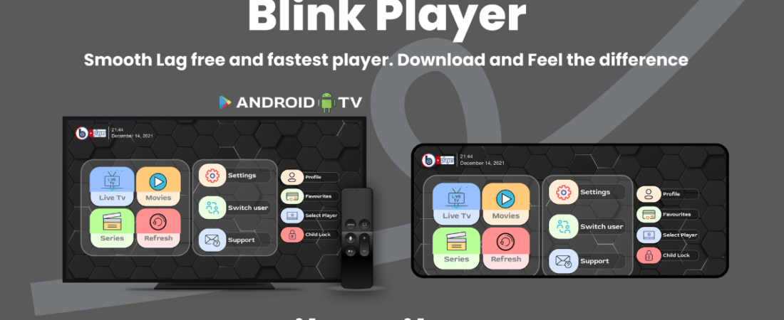 IPTV Blink Player A Complete Guide to Modern IPTV Streaming Technology